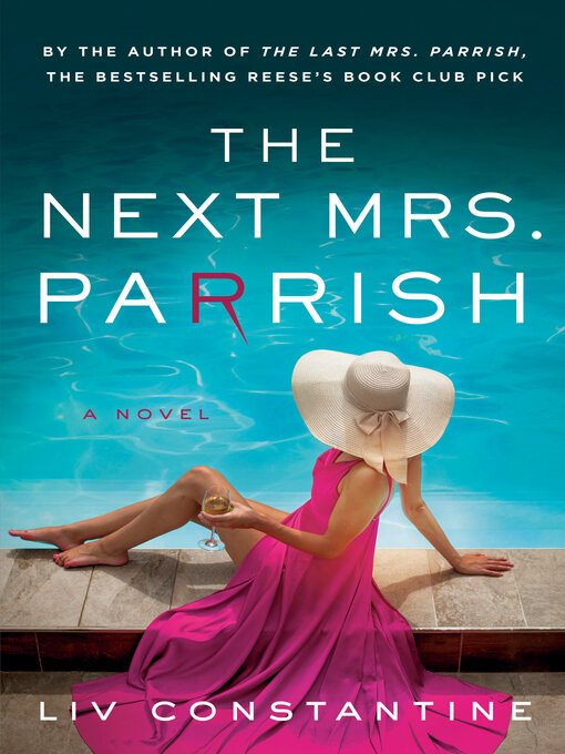 Title details for The Next Mrs. Parrish by Liv Constantine - Wait list